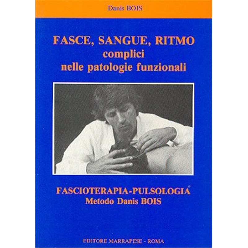 FASCE, SANGUE, RITMO, COMPLICI NELLE PATOLOGIE FUNZIONALI
